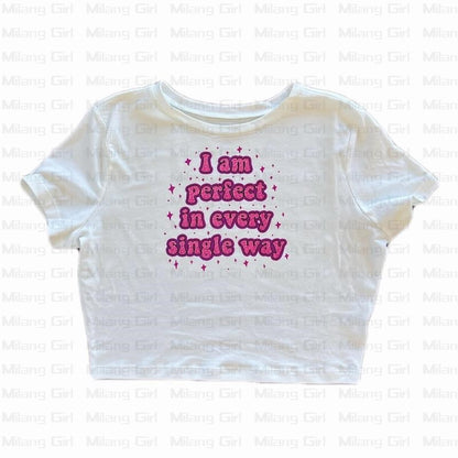 I AM PERFECT IN EVERY WAY Baby Tee