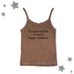 IT'S NEVER TOO LATE TO HAVE A HAPPY CHILDHOOD Tank Top