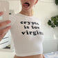 CRYPTO IS FOR VIRGINS Cropped Baby Tee