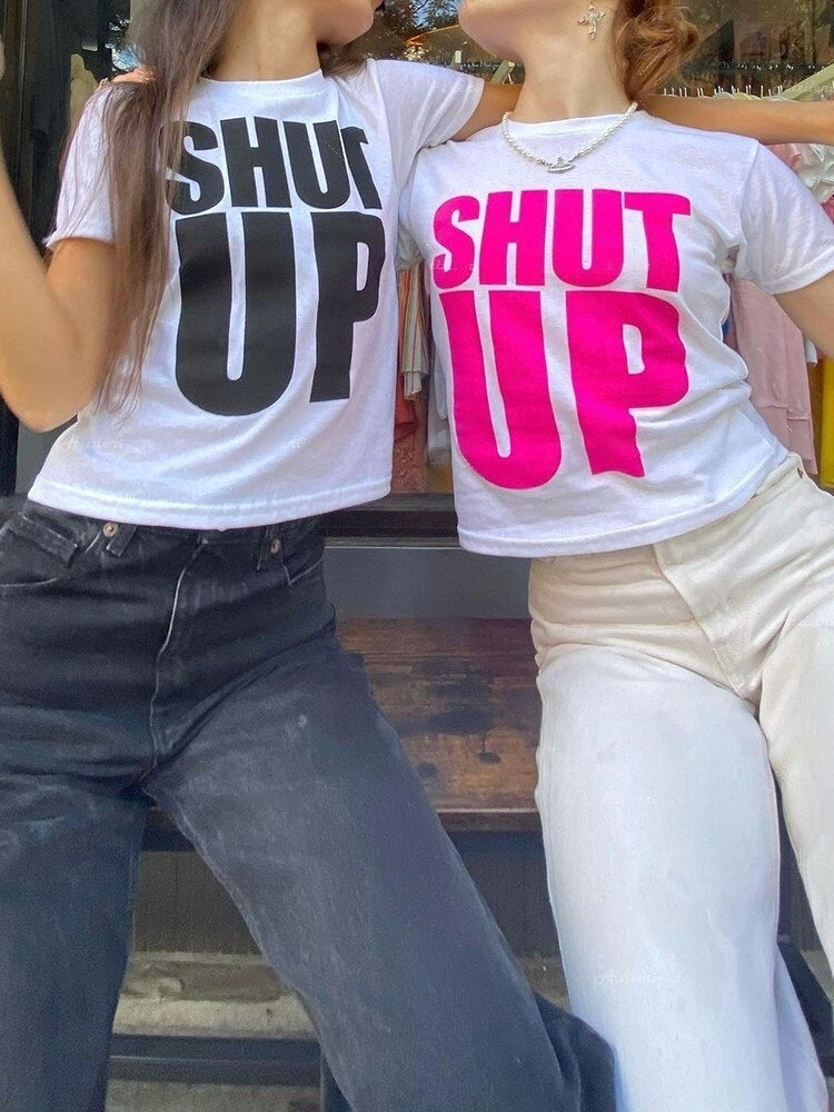 SHUT UP Baby Tee